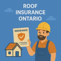 Ontario Roof Insurance: What’s Covered, What’s Not & How to Protect Your Investment